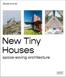 New Tiny Houses: space-saving architecture