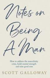 Notes on Being a Man