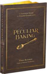 Peculiar Baking: A Practical Guide to