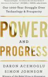 Power and Progress: Our Thousand-Year Struggle