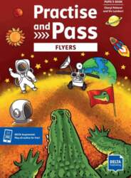 Practise and Pass Flyers: Student`s Book
