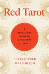 Red Tarot: A Decolonial Guide to