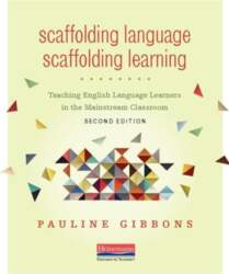 Scaffolding Language, Scaffolding Learning, Second Edition: