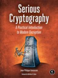 Serious Cryptography: A Practical Introduction to