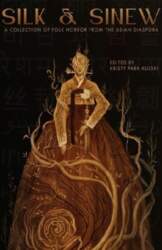 Silk & Sinew: A Collection of