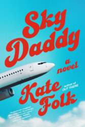 Sky Daddy: A Novel