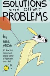 Solutions and Other Problems