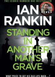 Standing in Another Man`s Grave