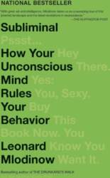 Subliminal: How Your Unconscious Mind Rules