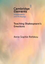 Teaching Shakespeare`s Emotions