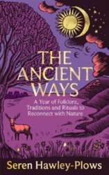 The Ancient Ways: A Year of