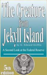 The Creature from Jekyll Island: A
