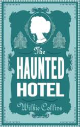 The Haunted Hotel: Annotated Edition