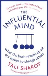 The Influential Mind: What the Brain