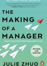 The Making of a Manager: What
