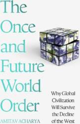 The Once and Future World Order: