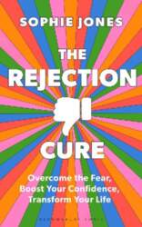 The Rejection Cure: Overcome the Fear