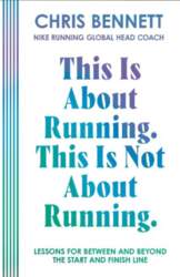 This Is About Running. This Is