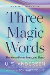 Three Magic Words: The Key to