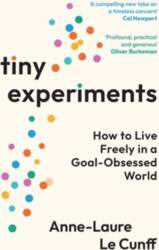 Tiny Experiments: How to Live Freely