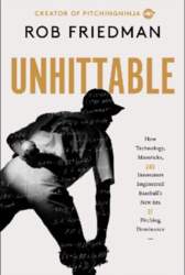 Unhittable: How Technology, Mavericks, and Innovators