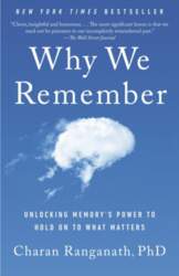 Why We Remember: Unlocking Memory`s Power