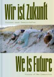 Wir ist Zukunft / We Is