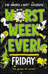 Worst Week Ever! Friday