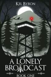 A Lonely Broadcast: Book One