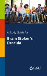 A Study Guide for Bram Stoker`s