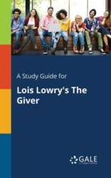 A Study Guide for Lois Lowry`s