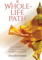A Whole-Life Path: A Lay Buddhist`s