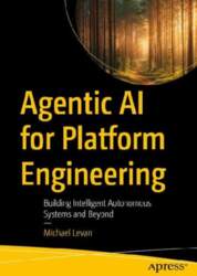 Agentic AI for Platform Engineering: Building
