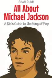 All About Michael Jackson: A Kid`s