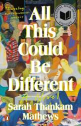 All This Could Be Different: A
