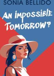 An Impossible Tomorrow?