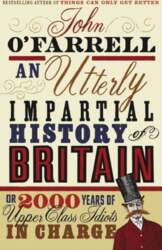 An Utterly Impartial History of Britain: