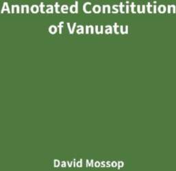 Annotated Constitution of Vanuatu