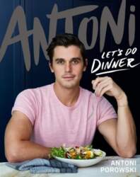 Antoni: Let`s Do Dinner