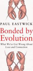 Bonded by Evolution: What We`ve Got