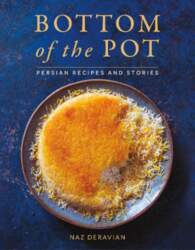 Bottom of the Pot: Persian Recipes