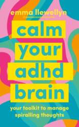 Calm Your ADHD Brain: Your toolkit
