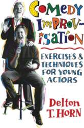 Comedy Improvisation: Exercises & Techniques for