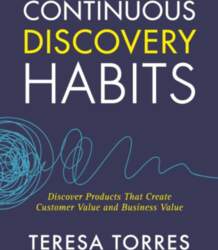 Continuous Discovery Habits: Discover Products that