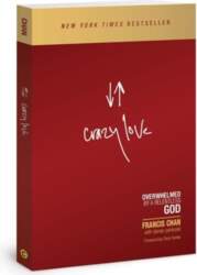Crazy Love: Overwhelmed by a Relentless