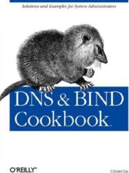 DNS & Bind Cookbook: Solutions &