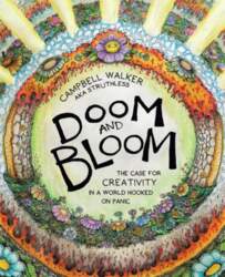 Doom and Bloom: The Case for
