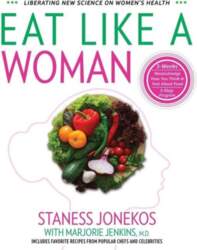 Eat Like a Woman: 3-Week, 3-Step