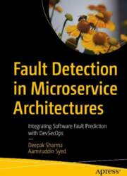 Fault Detection in Microservice Architectures: Integrating