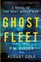 Ghost Fleet: A Novel of the